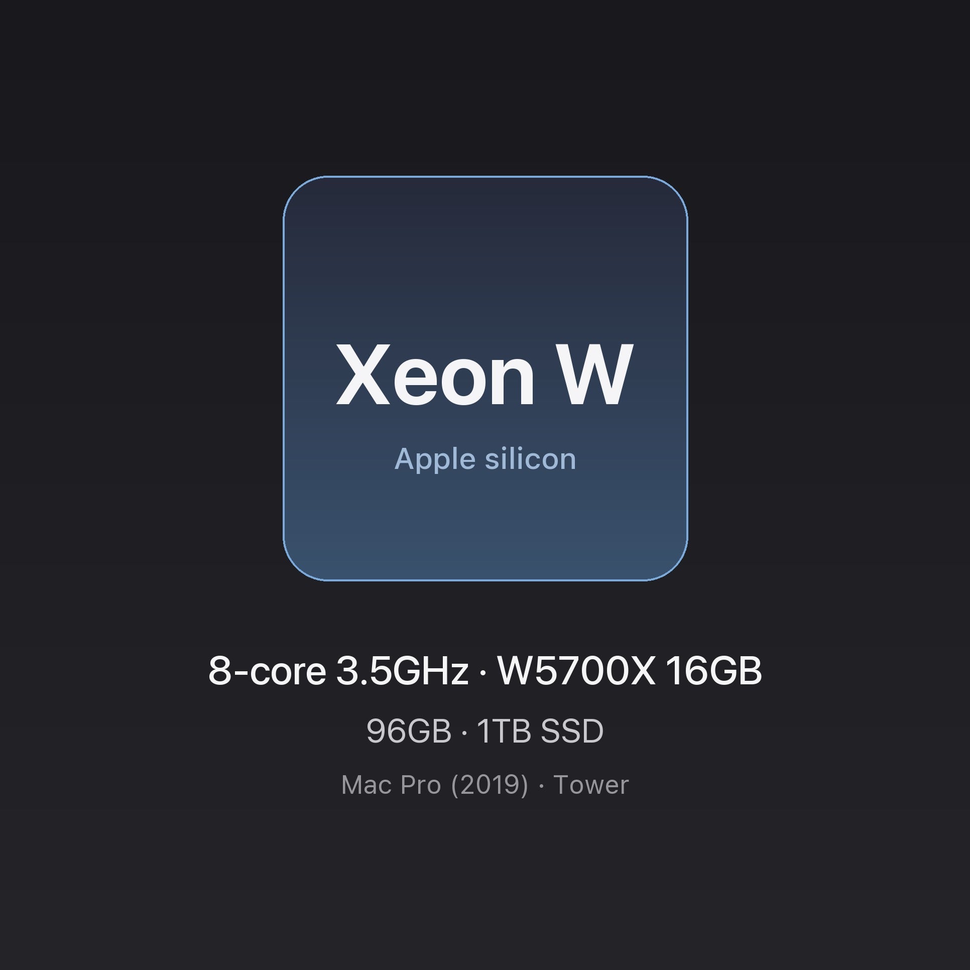 Intel Xeon W chip card — Mac Pro (2019) 8-core Xeon W, 96GB, 1TB, Radeon Pro W5700X
