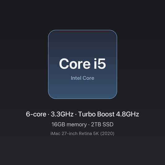 Intel Core i5 3.3GHz 6-core — 16GB memory, 2TB SSD — iMac 27-inch 6-Core i5 16GB/2TB
