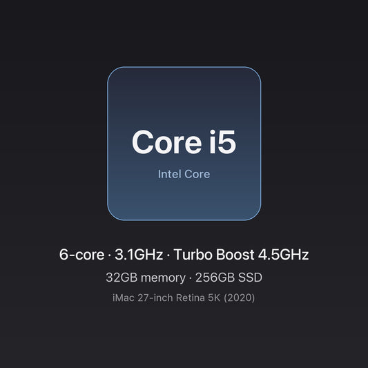 Intel Core i5 3.1GHz 6-core — 32GB memory, 256GB SSD — iMac 27-inch 6-Core i5 32GB/256GB