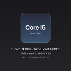Intel Core i5 3.1GHz 6-core — 32GB memory, 256GB SSD — iMac 27-inch 6-Core i5 32GB/256GB