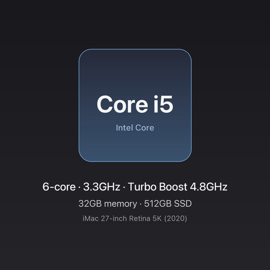 Intel Core i5 3.3GHz 6-core — 32GB memory, 512GB SSD — iMac 27-inch 6-Core i5 32GB/512GB