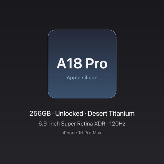 Apple A18 Pro chip — iPhone 16 Pro Max 256GB, unlocked, Desert Titanium