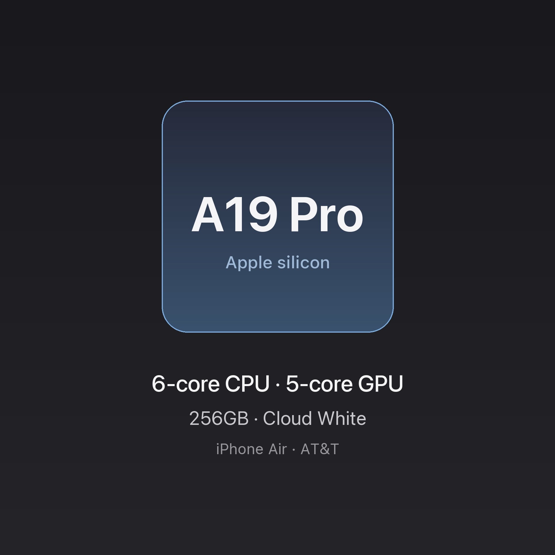 Apple A19 Pro chip card — iPhone Air 256GB Cloud White, AT&T