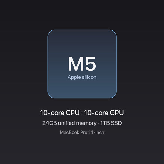 Apple M5 chip — 10-core CPU, 10-core GPU, 24GB unified memory, 1TB SSD, MacBook Pro 14-inch
