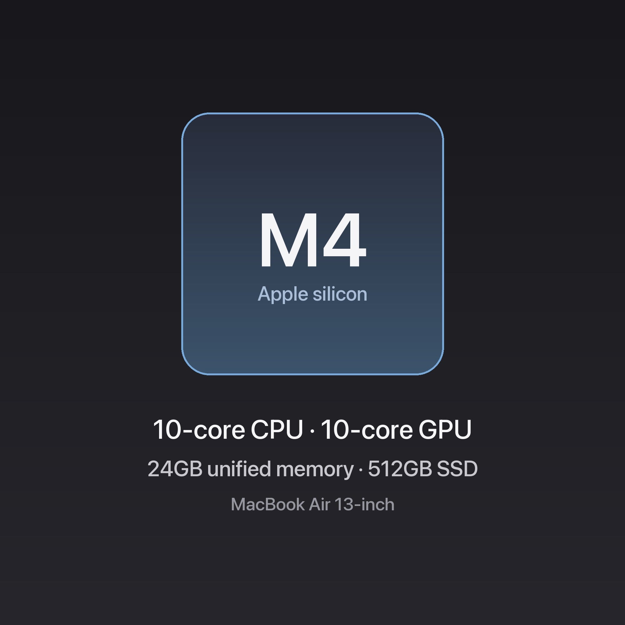 Apple MacBook Air 13-inch M4 chip — 10-core CPU, 10-core GPU, 24GB unified memory, 512GB SSD, Silver