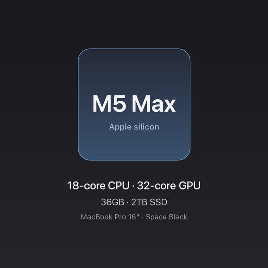 Apple M5 Max chip card — MacBook Pro 16" M5 Max 36GB 2TB Space Black